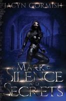 Mark of Silence and Secrets 1998055515 Book Cover