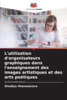 L'utilisation d'organisateurs graphiques dans l'enseignement des images artistiques et des arts poétiques: Guide méthodique (French Edition) 6208706858 Book Cover