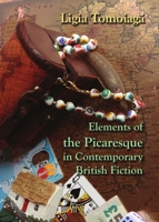 Elements of the Picaresque in Contemporary British Fiction 1443837776 Book Cover