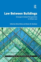 Law Between Buildings: Emergent Global Perspectives in Urban Law 0367595834 Book Cover