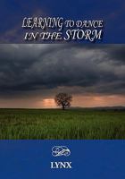 Learning to Dance in the Storm 1453598170 Book Cover