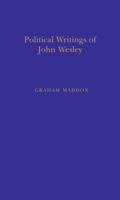 The Political Writings of John Wesley (Thoemmes Press - Primary Sources in Political Thought) 1855065541 Book Cover