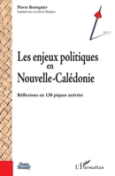 Les enjeux politiques en Nouvelle-Calédonie: Réflexions en 130 piques acérées (Portes Océanes) (French Edition) 2343157995 Book Cover