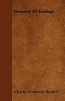 Elements of Zoology 1164632426 Book Cover