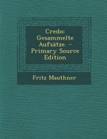 Credo: Gesammelte Aufsätze. 1022608649 Book Cover