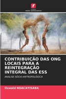 Contribuição Das Ong Locais Para a Reintegração Integral Das Ess (Portuguese Edition) 6207958179 Book Cover