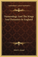 Numerology And The Kings And Dynasties In England 1425325874 Book Cover