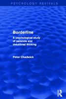 Borderline: A Psychological Study of Paranoia and Delusional Thinking 0415724805 Book Cover