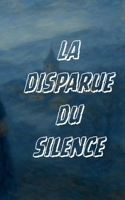 La disparue du silence (French Edition) B0FH5VXMSJ Book Cover