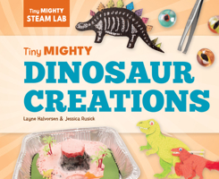 Tiny Mighty Dinosaur Creations 1098297946 Book Cover