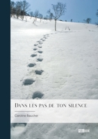 Dans les pas de ton silence (French Edition) 2342378254 Book Cover