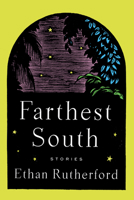 Farthest South & Other Stories 1646050479 Book Cover