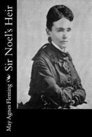 Sir Noel's Heir 151705561X Book Cover