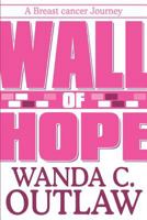 Wall of Hope: A Breast Cancer Journey 1683943554 Book Cover