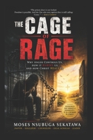The Cage of Rage: Why Anger Controls Us, How It Harms Us, and How Christ Heals Us B0H67XSF3X Book Cover
