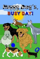 Happy Dog’s, Busy Day!: Out in the field, Children’s book for 0-4yrs B0FVTQWGW6 Book Cover