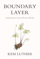 Boundary Layer: Exploring the Genius Between Worlds 0870718444 Book Cover