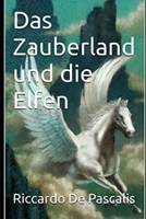 Das Zauberland und die Elfen B0BSXZ5JJ3 Book Cover