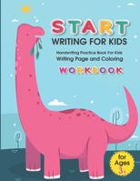 START WRITING FOR KIDS: Handwriting Practice Book For Kids Writing Page and Coloring Book : Numbers 1-10 : For Preschool, Kindergarten, and Kids Ages 3+ :8.5x11 : 50 pages : Pink Dinosaur Cover B08FPB37T4 Book Cover