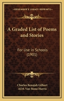 A Graded List of Poems and Stories: For Use in Schools 1164528254 Book Cover