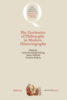 The Territories of Philosophy in Modern Historiography 2503584683 Book Cover