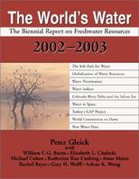 The World's Water 2002 - 2003: The Biennial Report on Freshwater Resources 1559639490 Book Cover