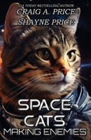 Space Cats: Making Enemies 1946968110 Book Cover