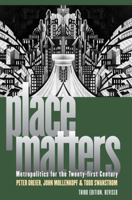 Place Matters: Metropolitics For The Twenty-First Century (Studies in Government and Public Policy)