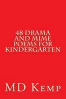 48 Drama and mime poems for Kindergarten: Animals and Occupations Pre-K - K3/Gr1 1983608408 Book Cover