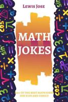 Math Jokes: 200+ Funny, and Clean Jokes For Kids and Family (Math Jokes For Kids) 1074840747 Book Cover