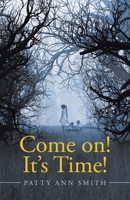 Come on! It's Time! B0G7TZTTMV Book Cover