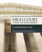 High Court Cases Summaries on Constitutional Law (Keyed to Sullivan) 1683288548 Book Cover