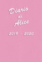 Agenda Scuola 2019 - 2020  - Alice: Mensile - Settimanale - Giornaliera - Settembre 2019 - Agosto 2020 - Obiettivi - Rubrica - Orario Lezioni - ... e Moderno color Rosa (Italian Edition) 1691213659 Book Cover