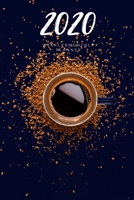 2020 Weekly & Monthly Planner: Coffee – 6X9 Size – Glossy Soft Cover - Multi-Purpose: Organizer/Calendar/Notebook/Agenda/Diary/Journal. (Coffee Themed Planners) 1710895829 Book Cover