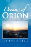 Dreams of Orion 1441556729 Book Cover