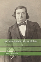 La confession d'un abbé 1511656433 Book Cover
