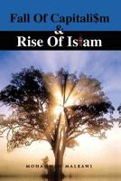 Fall of Capitalism & Rise of Islam 1548173096 Book Cover
