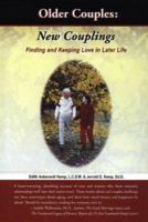 Older Couples New Couplings: Finding and Keeping Love in Later Life 1588320197 Book Cover