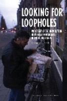 Looking for Loopholes: Processes of Incorporation of Illegal Immigrants in the Netherlands 9053566007 Book Cover