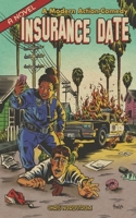 Insurance Date: A Wild Action Comedy About a Suicidal Cop, a Neurotic Salesman, and Murder B0FMHZMCZB Book Cover