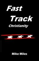Fast Track Christianity 1511985151 Book Cover