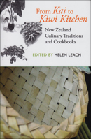 From Kai to Kiwi Kitchen: New Zealand Culinary Traditions and Cookbooks 1877372757 Book Cover
