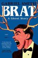 Brat: A Ghost Story 1398525316 Book Cover