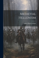 Medieval Hellenism 1021979546 Book Cover