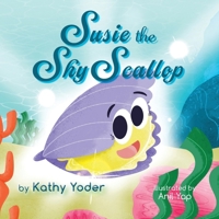 Susie the Shy Scallop 1969893176 Book Cover