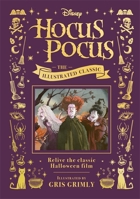 Disney Hocus Pocus the Illustrated Classic 1835870252 Book Cover