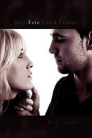 Only Fate Could Predict 1441504400 Book Cover