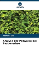 Analyse der Pilzwelke bei Taubenerbse (German Edition) 6208058945 Book Cover