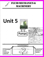 A guide to FLUID MECHANICS & MACHINERY: Unit 5 B0H6W5DNVF Book Cover