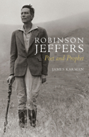 Robinson Jeffers: Poet and Prophet 0804789630 Book Cover